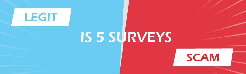 5 surveys legit or scam